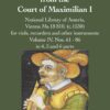 Consort Music from the Court of Maximilian I - Volume IV, Nos. 61-86, in 4, 5 & 6 parts