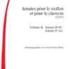 Sonates pour le Viollon et pour le clavecin. Vol. 2: Sonata III (F), Sonata IV (G)