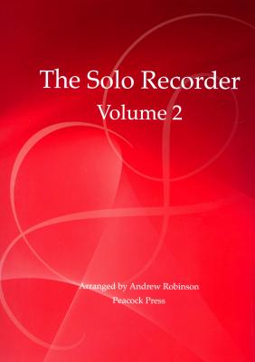 The Solo Recorder, Volume 2 - Telemann, Marais, J S Bach