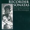 Playing Recorder Sonatas, Interpretation and Technique