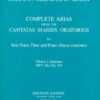 Complete Arias & Sinfonias from the Cantatas, Masses & Oratorios for solo voice, flute & bc, Vol. 1: Soprano. BWV 36b, 82a, 100