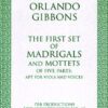 The First Set of Madrigals & Motets a 5 - 5 parts only