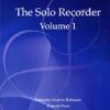The Solo Recorder, Volume 1 - Telemannn, Quantz, J S Bach, C P E Bach