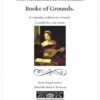 The Renaissance Musicians Booke of Grounds