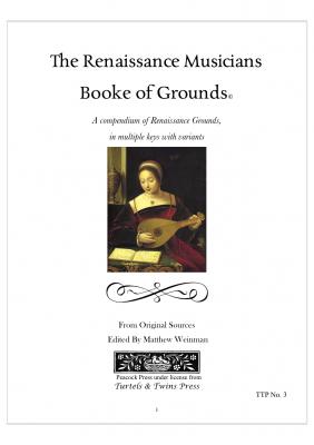 The Renaissance Musicians Booke of Grounds