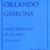 Three Fantasias of six parts "Apt for Viols"