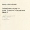 Miscellaneous dances from Telemann's Ouvertures, Book 1