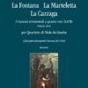 La Fontana, La Marteletta, La Cazzaga (Venice1818): 3 Instrumental 4-part Canzonas for 4 viols.