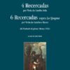 4 Recercadas for solo viol and 6 Recercadas on La Spagna for viol & basso from Trattado de Glosas (Rome, 1553)
