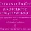 Complete Organ Works Vol. 4: Chorale Settings Me-W, BuxWV 206-244