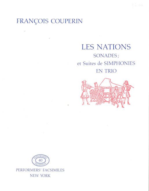 Les Nations I-IV. Sonades; et Suites de Simphonies en Trio (Paris, 1726)