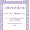 Five-Part Madrigals for voices & viols - score & 5 parts (specify viol or vocal clefs)