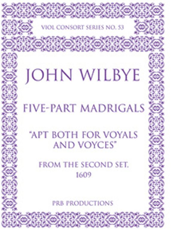Five-Part Madrigals for voices & viols - score & 5 parts (specify viol or vocal clefs)