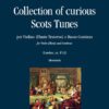 A Collection of Curious Scots Tunes for violin, flute or harpsichord