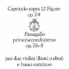 Capriccio sopra 12 Figure op. 7/4 · Passagallo primo/ secondo/ terzo op. 7/6-8 (1682)