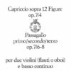 Capriccio sopra 12 Figure op. 7/4 · Passagallo primo/ secondo/ terzo op. 7/6-8 (1682)