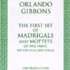 The First Set of Madrigals & Motets a5 - 7 parts only