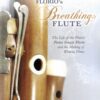 Florio's Breathing Flute: The Life and Work of the Flutist Pietro Grassi Florio (1738-1795) and the Making of Florio Flutes