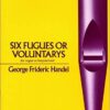 6 Fugues or Voluntaries for organ