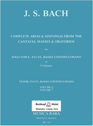 Complete Arias & Sinfonias from the Cantatas, Masses & Oratorios for solo voice, flute & bc, Vol. 6: Tenor. BWV 55, 78, 96, 99, 102