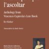 Non ti spiacqua l’ascoltar. Anthology from Vincenzo Capirola’s Lute Book (1517) for Guitar