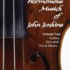 The Harmonious Musick of John Jenkins - Volume Two: Suites, Airs and Vocal Music