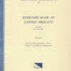 Keyboard Music at Castell’Arquato: Vol. III. Ricercari, Mass Movements, Motet, Chanson, and Madrigal Arrangements