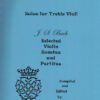 Solos for Treble Viol: Selected Violin Sonatas and Partitas