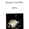 Sonata a Liuto Solo, B Major