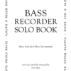 Bass Recorder Solo Book