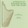 An Anthology of English Music for Harp. Book 1: 1550-1650